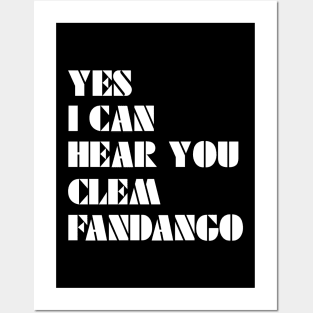 Yes I Can Hear You Clem Fandango Posters and Art